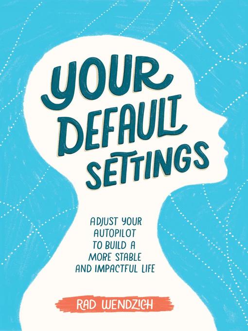 Title details for Your Default Settings by Rad Wendzich - Available
